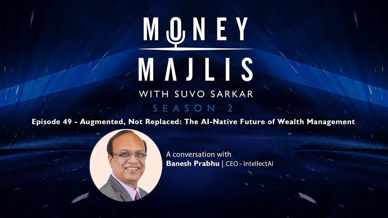 Ep 49: AI and the Future of Wealth Management - Season 2 cover art with a portrait of Banesh Prabhu of Intellect